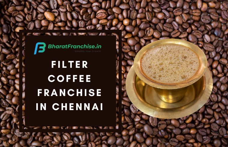 Filter Coffee Franchise in Chennai