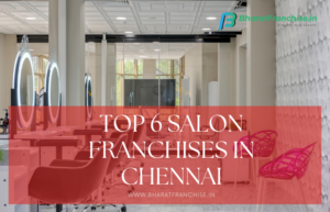 salon franchise in Chennai