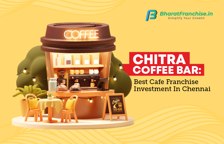 Chitra Coffee bar Franchise Opportunity