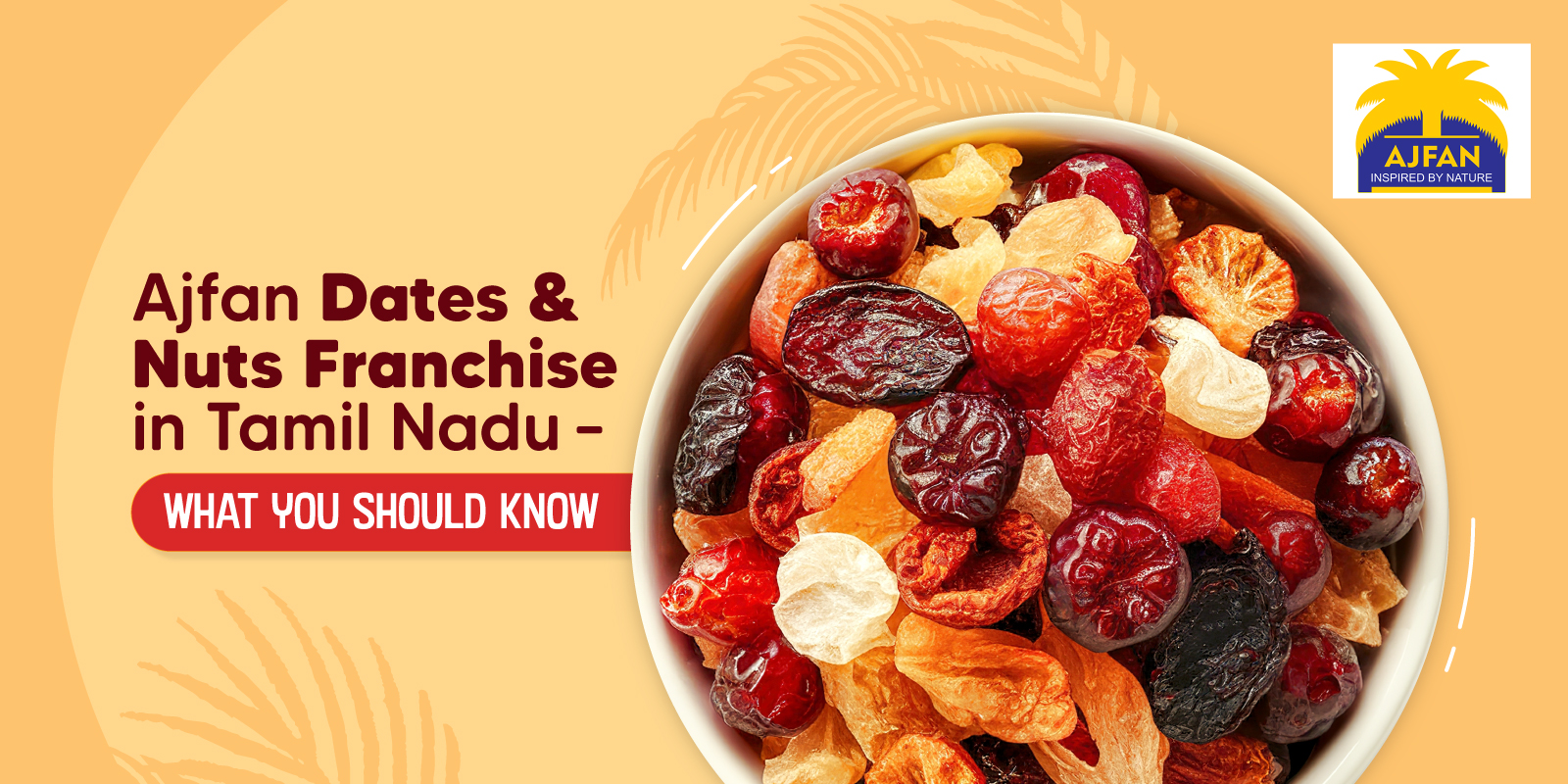 Ajfan Dates Franchise in Tamil Nadu