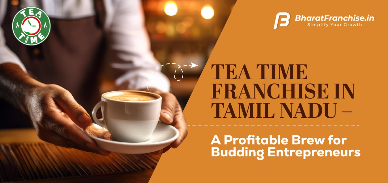 Tea Time Franchise in Tamil Nadu